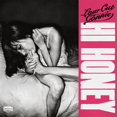 Low Cut Connie -  Hi Honey